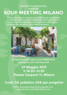 SOUP MEETING MILANO – 27 maggio 2017 h 18.30 – 21.30 Piazza Gasparri 11 – Milano
